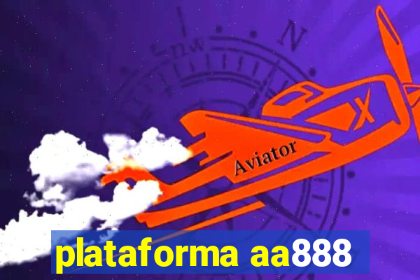 plataforma aa888